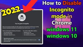 how to disable incognito mode in chrome in windows 11 or 10