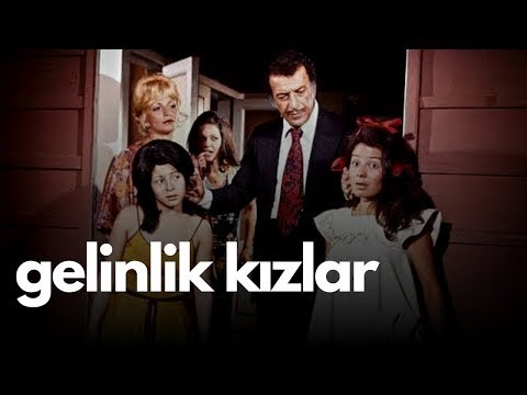 Gelinlik Kızlar (1972)- Yeşilçam Türk Filmi FULL İZLE