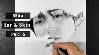 Real Time - Drawing BTS Taehyung | Part 5: Blend Skin & Ear