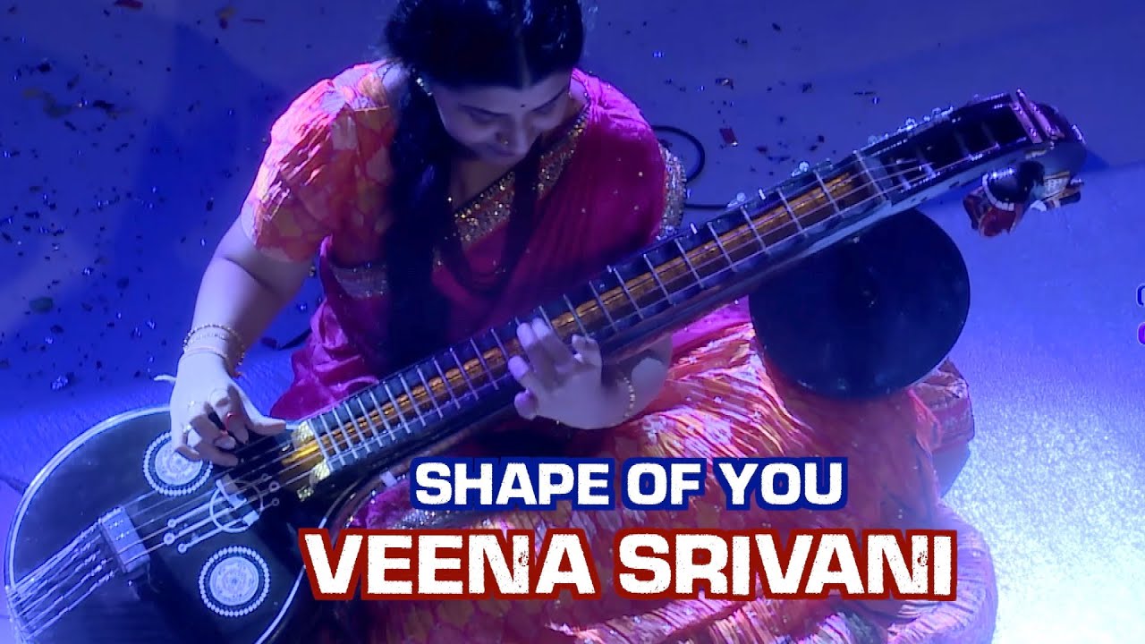 Shape of You  Veena Srivani