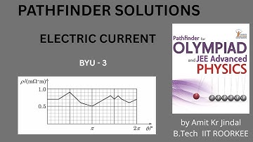 PATHFINDER SOLUTIONS || ELECTRIC CURRENT  || BYU Q 3 || BUILD YOUR UNDERSTANDING || ELECTRICITY