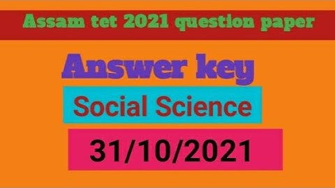 Assam tet 2021 question paper//Social Science//Answer key