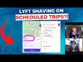 Lyft SHAVING On Scheduled Trips?!