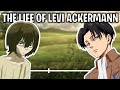 The Life Of Levi Ackermann (Attack On Titan)