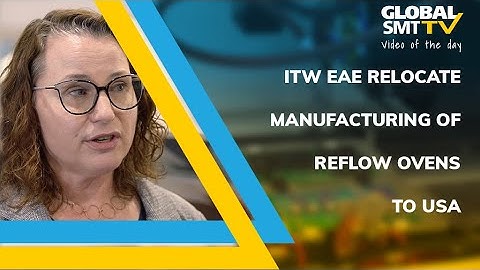 ITW EAE relocate manufacturing of reflow ovens to USA