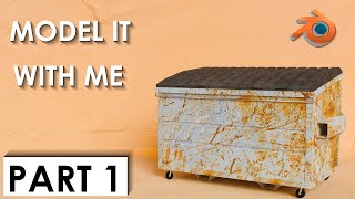 Blender (3.0) Beginner Modeling: Dumpster Pt.1