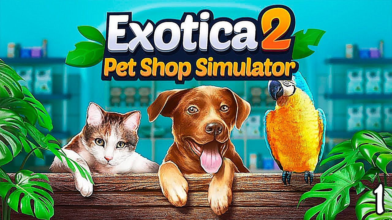 Мой ЗооМагазин, Открытие► Exotica 2: Pet Shop Simulator # 1