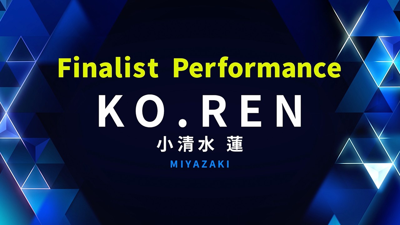 FINALIST PERFORMANCE｜KO.REN (小清水 蓮)