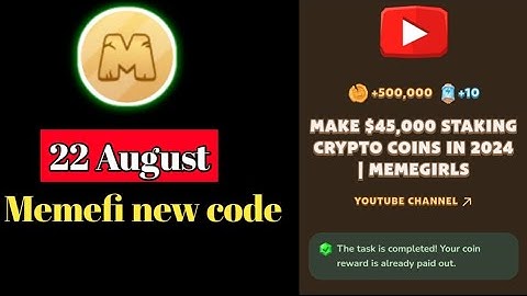 Memefi YouTube video Make $45000 Staking Crypto Coins In 2024 | MemeGirls | 22 August  video code