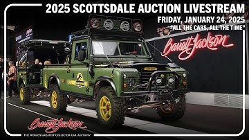Friday "All the cars, All the time" Auction Livestream Replay - JAN 24, 2025 SCOTTSDALE AUCTION