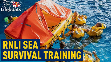 Sea survival training: The lifesaving course for RNLI lifeboat crew