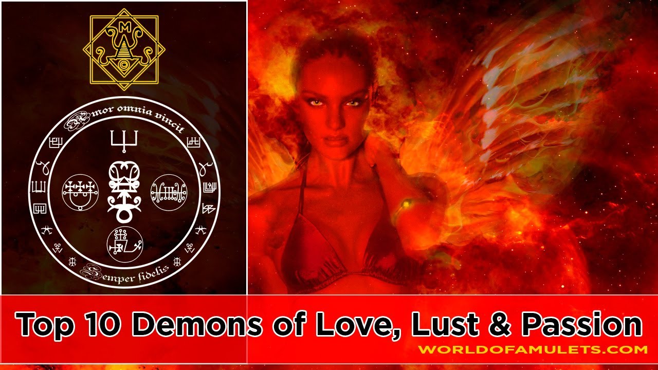 🔥🔥🔥Top 10 Demons of Love, Relations, Lust & Desire by World of Amulets