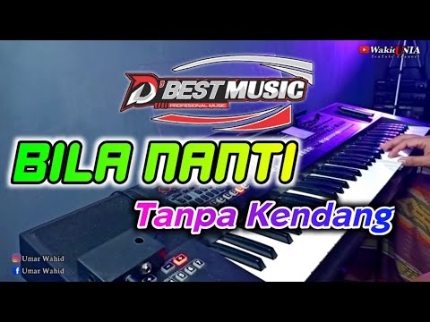 BILA NANTI (cover) Tanpa kendang