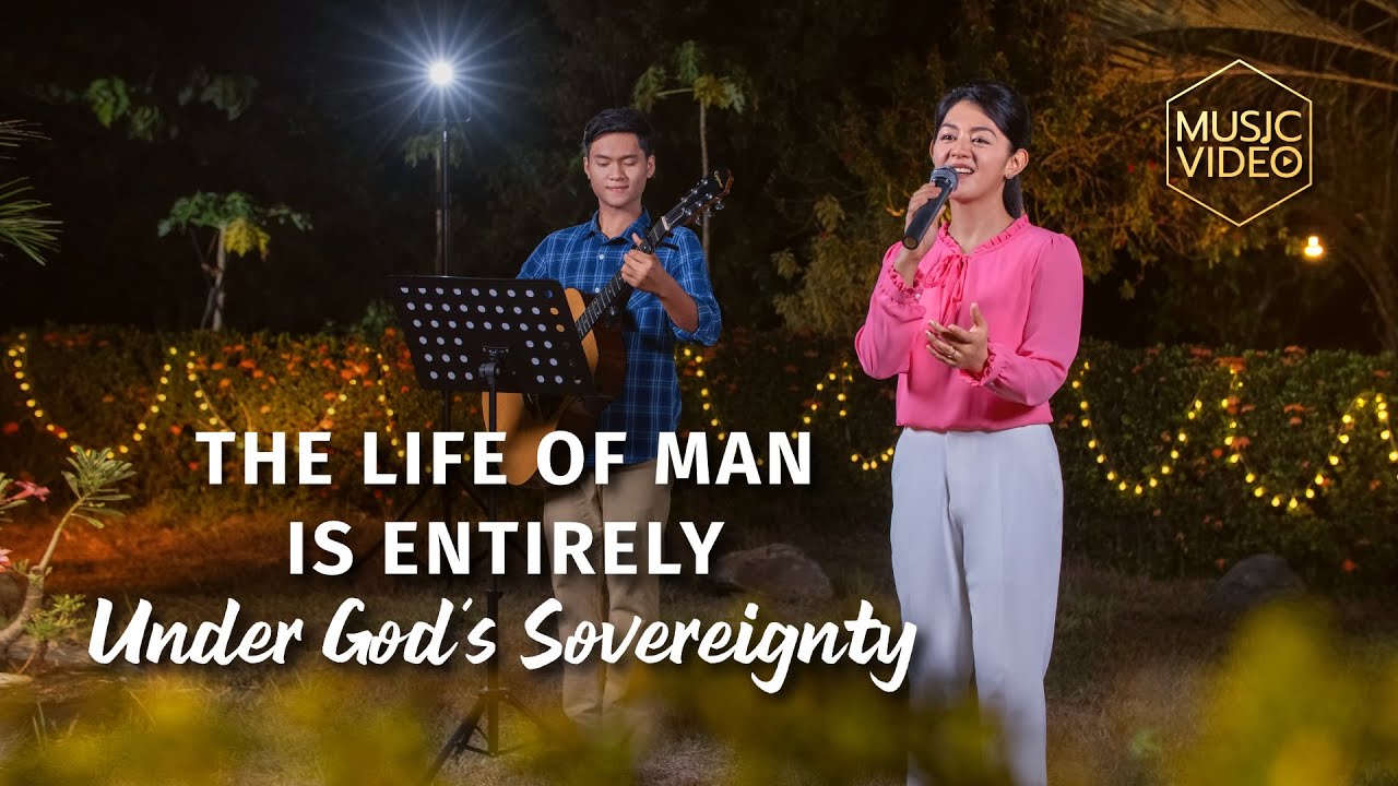 English Christian Song | "The Life of Man Is Entirely Under God's Sovereignty"