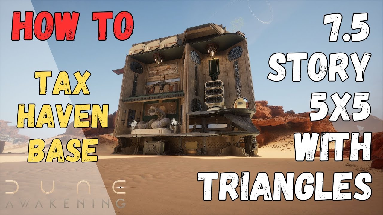 Dune: Awakening | How-To 7-1/2 story + triangles Tax Haven Base
