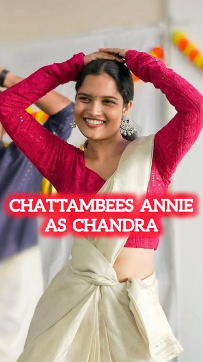 𝗖𝗛𝗔𝗧𝗧𝗔𝗠𝗕𝗘𝗘𝗦 𝗔𝗡𝗡𝗜𝗘 𝗔𝗦 𝗖𝗛𝗔𝗡𝗗𝗥𝗔 #chattambees #annie #lokahchapter1 #chandra #short #viral #video #trend