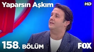 Yaparsın Aşkım 158. Bölüm