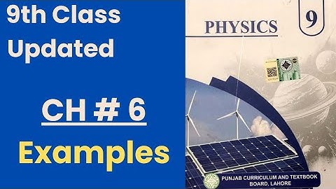 CH# 6 | Examples 6.1 to 6.4 easy solution| 9th Physics updated new book 2025|