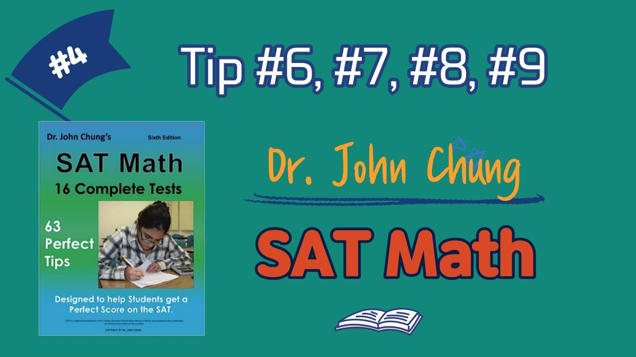 John Math Dr. John Chung SAT Math Tip #6,#7, #8, #9 - YouTube