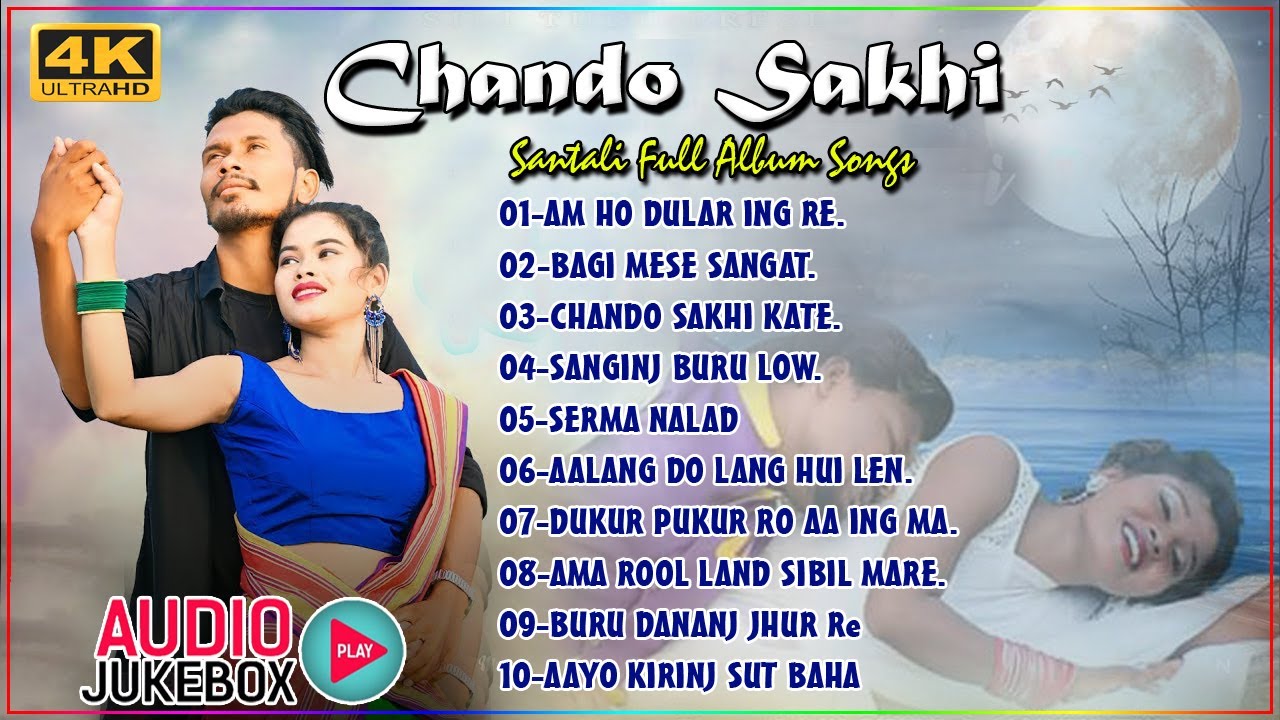 Chando Sakhi  Santali Full album songs  Love Songs Collection 2023   Old Is Gold