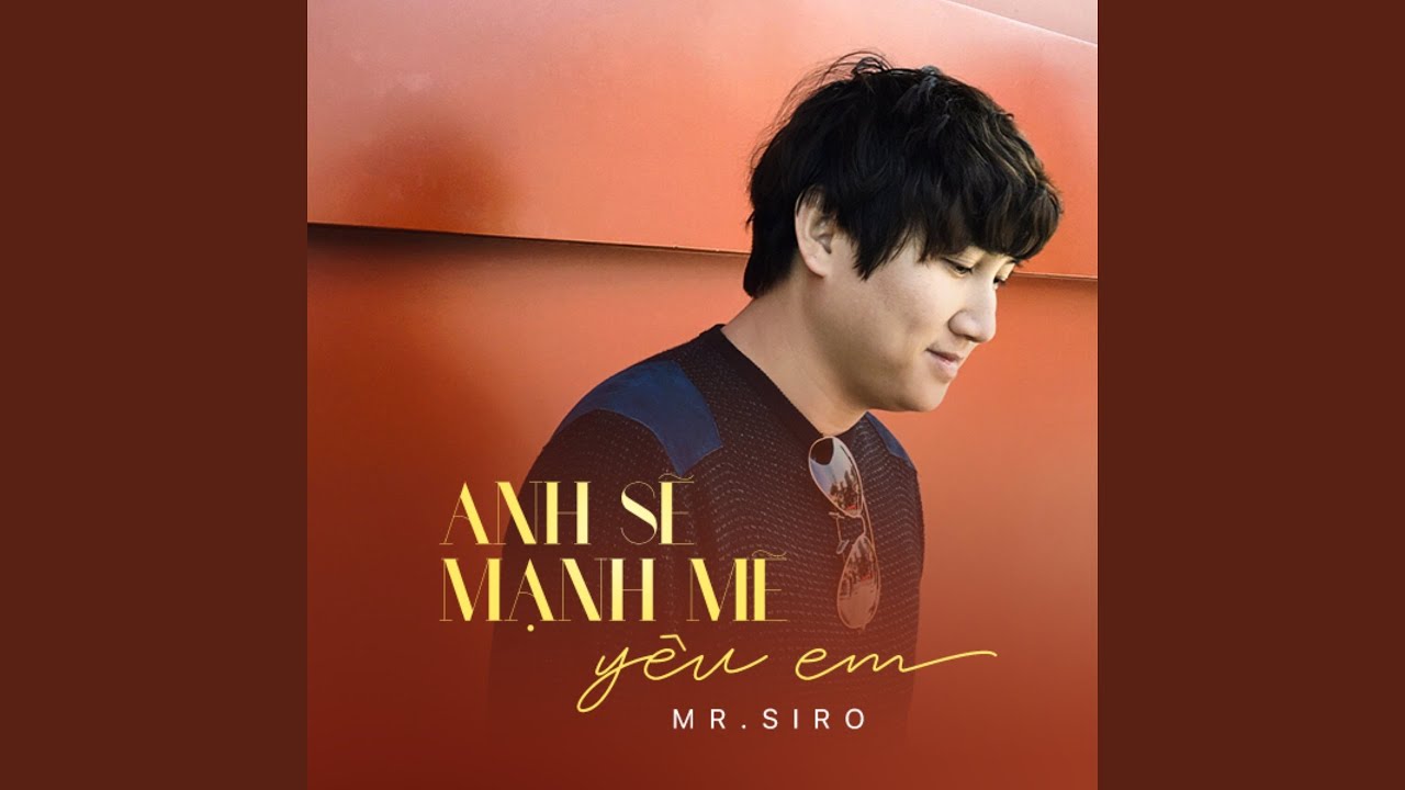 Anh Sẽ Mạnh Mẽ Yêu Em