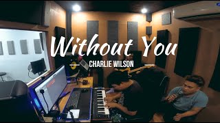 Without You - Charlie Wilson ( RPM Studio Jam )