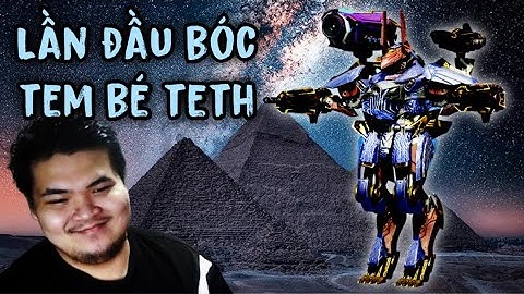 War Robots - Trải nghiệm robot mới Teth - Vị thần chết của Ai Cập cổ đại, Cục thịt hút dame :))
