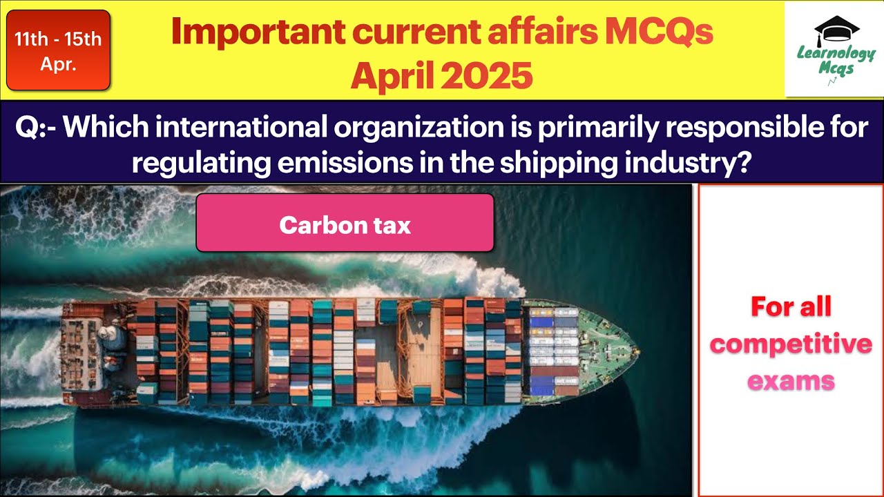11th - 15th April 2025 important current affairs MCQs | for all ...