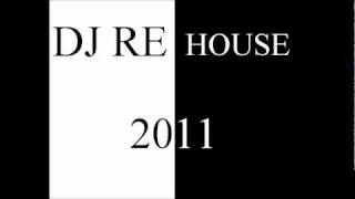 HOUSE APRILE 2011 MIX DJ RE