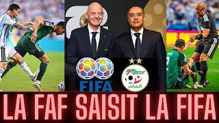 🚨LA FAF SAISIT LA FIFA ET DENONCE L'ARBITRAGE ARGENTINE - ALGERIE / COUPE DU MONDE 2026