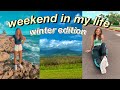 Weekend in my life (winter edition)