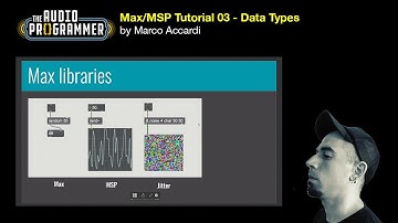 Max/MSP Tutorial 03 - Data types | by Marco Accardi
