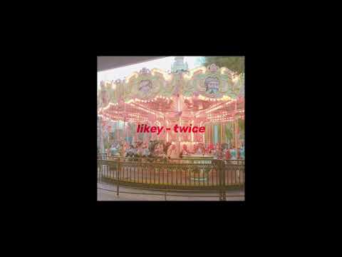 Likey Twice Slowed Reverb Deepened