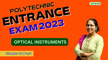 Polytechnic Entrance 2023 | CHAPTER-18 (OPTICAL INSTRUMENTS) | Day-1 | #racevaacademy