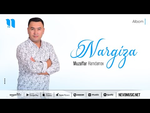 Muzaffar Hamdamov — Nargiza (audio 2022)