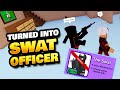 I Turned into SWAT Officer in Break In