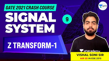Z Transform - 1 | Signal & System | L:9 | Free GATE 2021 Crash Course | Vishal Soni