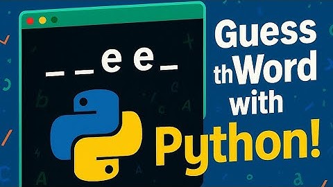 Python Game Tutorial: Build a Word Guessing Game in Python (Step-by-Step)