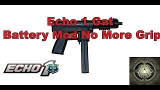 Echo 1 Gat Battery Mod No More Grip