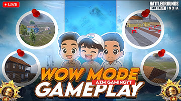 BGMI WOW MODE FUN GAMEPLAY | AZMGAMING IS LIVE