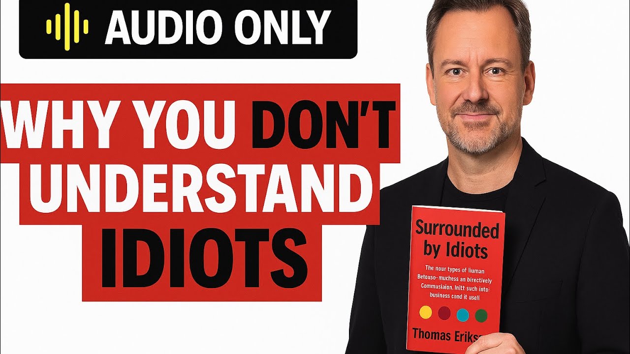 Full Audiobook | Surrounded by Idiots – Thomas EriksonA Must-Listen for Better Communication