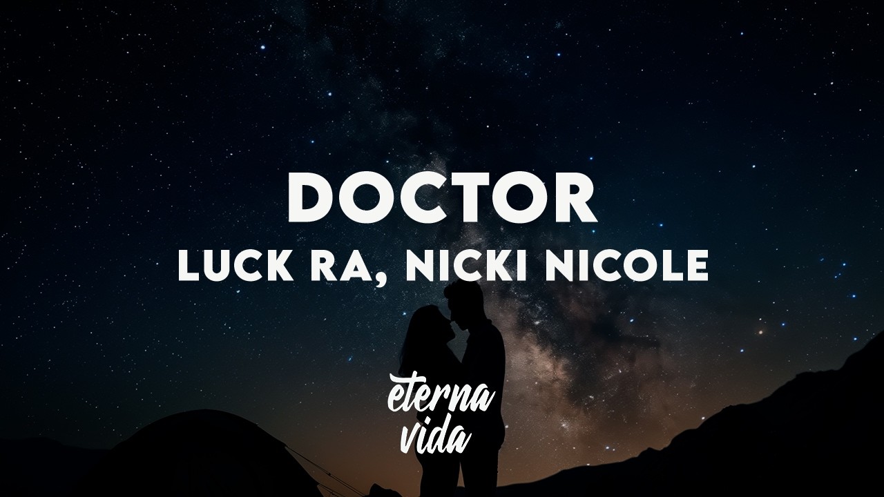 Luck Ra, Nicki Nicole - DOCTOR (Letra/Lyrics)