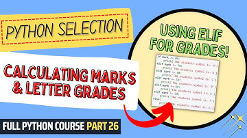 Calculating Student Marks & Letter Grades | Python Course for Beginners | Full Python Course Part 26