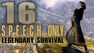 SPEECH ONLY - 16 - a one skill only build - Skyrim AE legendary survival playthrough