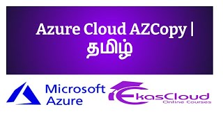 #Azure Cloud Azcopy | Ekascloud | Tamil