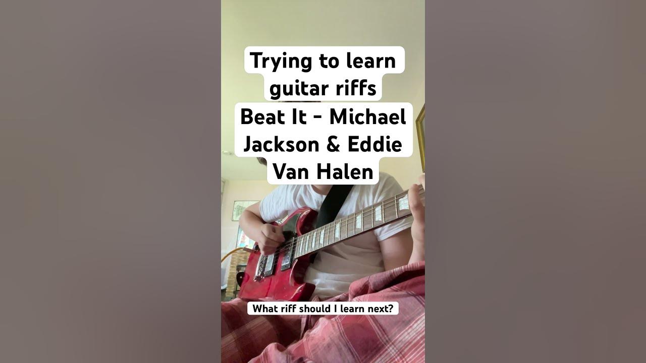 Day One of Learning Guitar Riffs - Beat It by Michael Jackson and Steve Lukather