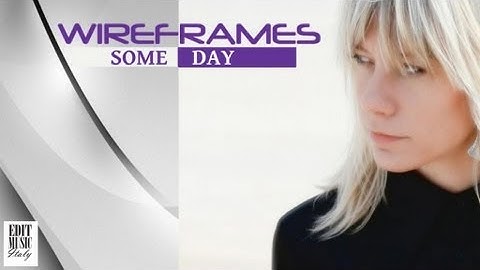 Wireframes - Some day (Official video)