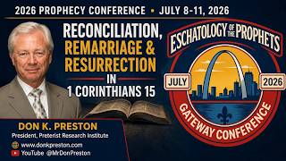 RECONCILIATION, REMARRIAGE & RESURRECTION IN 1 CORINTHIANS 15- DON K PRESTON