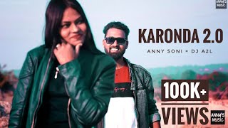 करोंदा समझ के - 2.0 | Anny Soni x DJ A2L | Anjali | Vagish Mahto | CG Blockbuster Song 2021