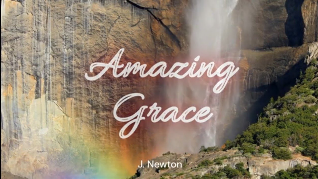 Amazing Grace (J. Newton)